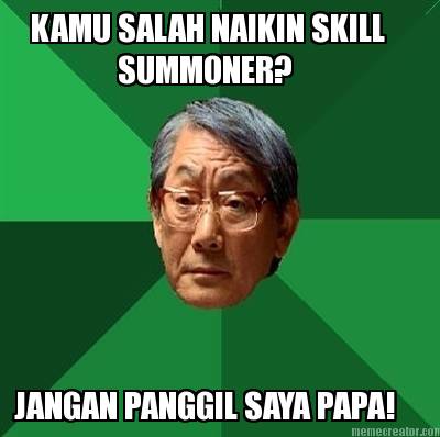 kamu-salah-naikin-skill-summoner-jangan-panggil-saya-papa