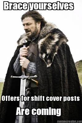 brace-yourselves-offers-for-shift-cover-posts-are-coming1