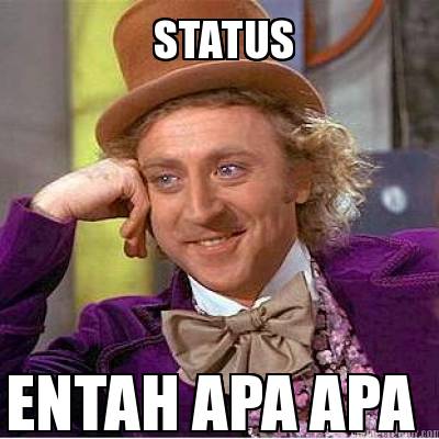 status-entah-apa-apa