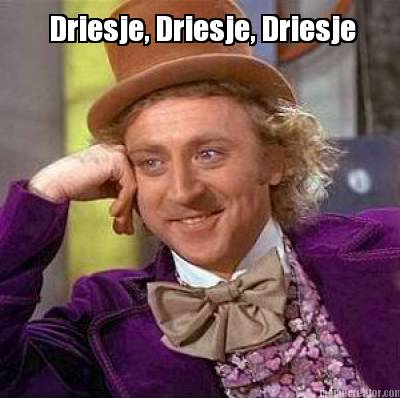 driesje-driesje-driesje