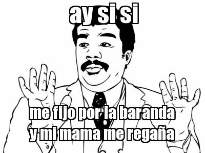 ay-si-si-me-fijo-por-la-baranda-y-mi-mama-me-regaa