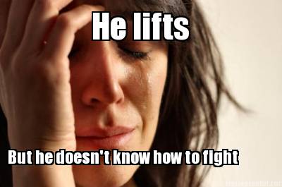 he-lifts-but-he-doesnt-know-how-to-fight4
