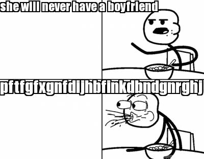 she-will-never-have-a-boyfriend-pftfgfxgnfdijhbfinkdbndgnrghj