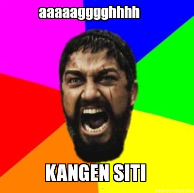 kangen-siti-aaaaagggghhhh