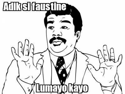 adik-si-faustine-lumayo-kayo