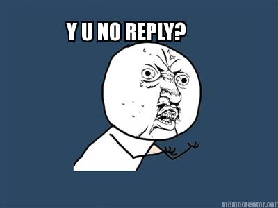 y-u-no-reply