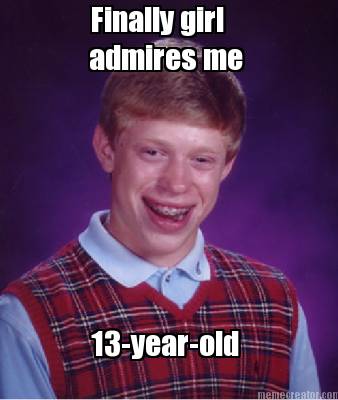 finally-girl-13-year-old-admires-me