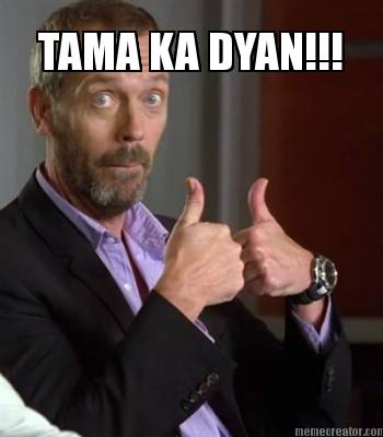 tama-ka-dyan