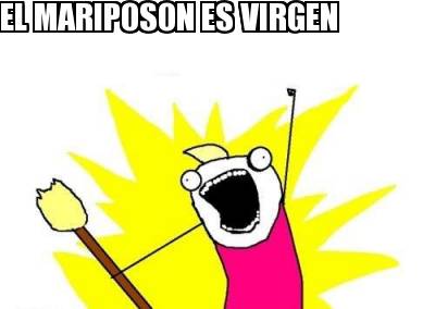 el-mariposon-es-virgen