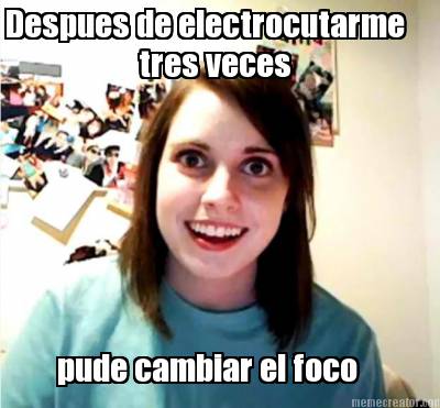 despues-de-electrocutarme-tres-veces-pude-cambiar-el-foco