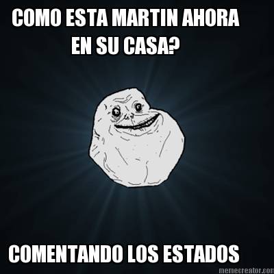 como-esta-martin-ahora-en-su-casa-comentando-los-estados