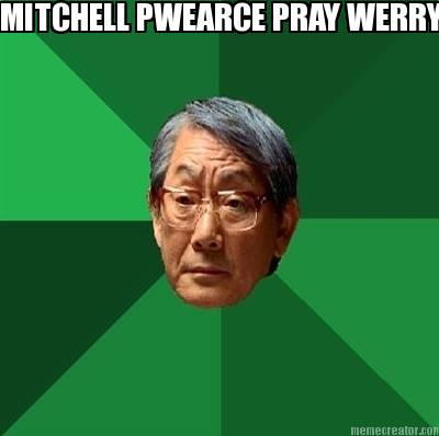 mitchell-pwearce-pray-werry-bad-frootball