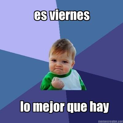 es-viernes-lo-mejor-que-hay