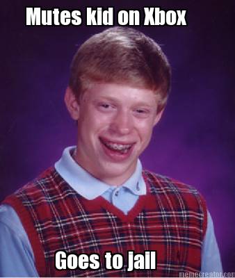 mutes-kid-on-xbox-goes-to-jail