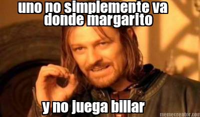 uno-no-simplemente-va-donde-margarito-y-no-juega-billar