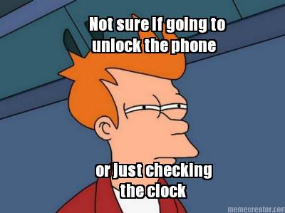not-sure-if-going-to-unlock-the-phone-or-just-checking-the-clock