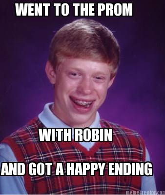 went-to-the-prom-with-robin-and-got-a-happy-ending