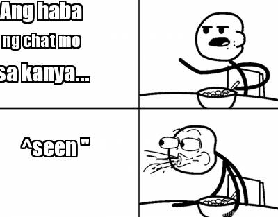ang-haba-ng-chat-mo-sa-kanya...-seen-