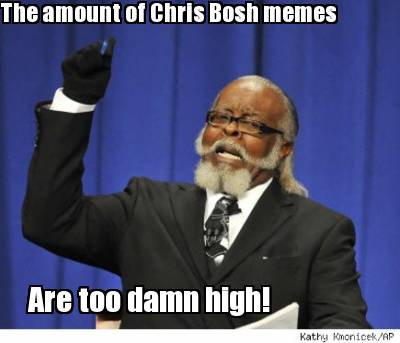 the-amount-of-chris-bosh-memes-are-too-damn-high