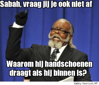 sabah-vraag-jij-je-ook-niet-af-waarom-hij-handschoenen-draagt-als-hij-binnen-is