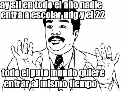 ay-si-en-todo-el-ao-nadie-entra-a-escolar-udg-y-el-22-todo-el-puto-mundo-quiere-