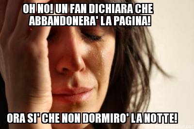 oh-no-un-fan-dichiara-che-abbandonera-la-pagina-ora-si-che-non-dormiro-la-notte