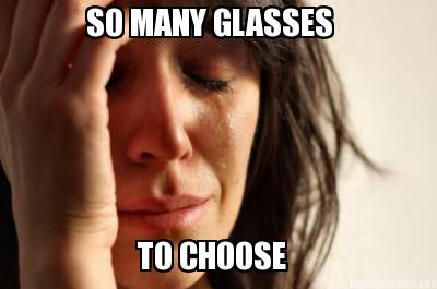 so-many-glasses-to-choose