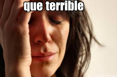 que-terrible