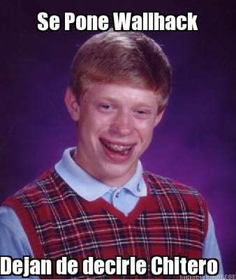 se-pone-wallhack-dejan-de-decirle-chitero