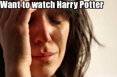 want-to-watch-harry-potter