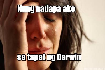nung-nadapa-ako-sa-tapat-ng-darwin