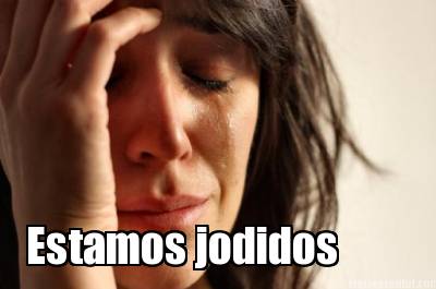 estamos-jodidos