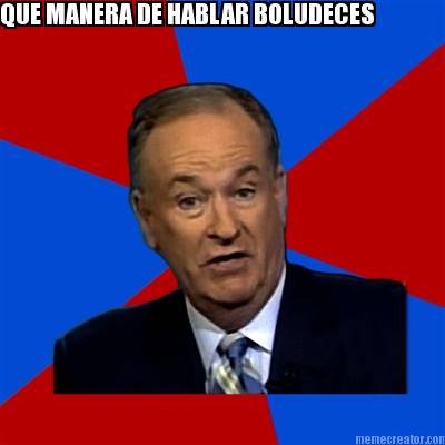 que-manera-de-hablar-boludeces