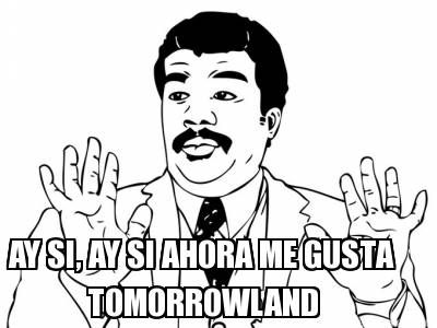 ay-si-ay-si-ahora-me-gusta-tomorrowland