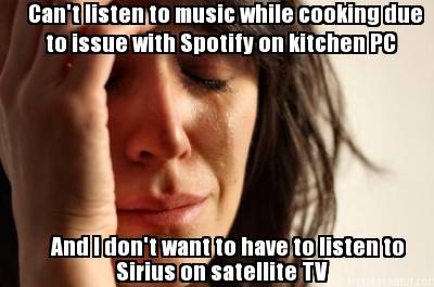 cant-listen-to-music-while-cooking-due-to-issue-with-spotify-on-kitchen-pc-and-i0