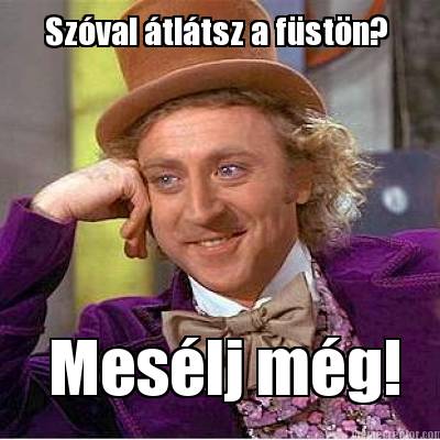 szval-tltsz-a-fstn-meslj-mg