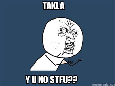 takla-y-u-no-stfu
