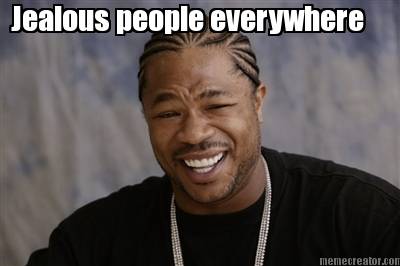 jealous-people-everywhere