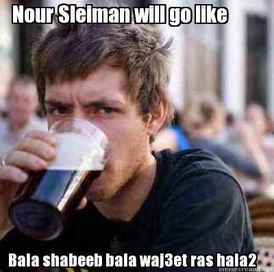 nour-sleiman-will-go-like-bala-shabeeb-bala-waj3et-ras-hala2