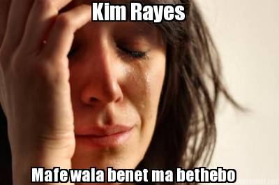 kim-rayes-mafe-wala-benet-ma-bethebo