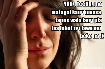 yung-feeling-na-matagal-kang-umasa-tapos-wala-lang-pla-tas-lahat-ng-tawa-mo-peke