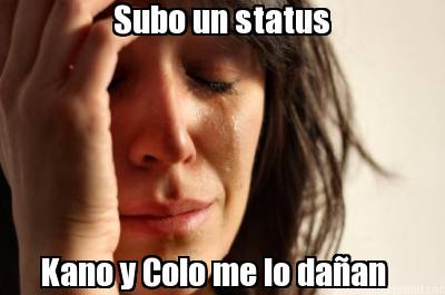 subo-un-status-kano-y-colo-me-lo-daan
