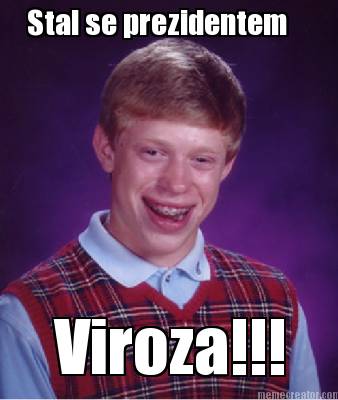 stal-se-prezidentem-viroza