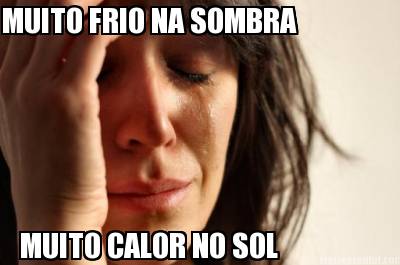 muito-frio-na-sombra-muito-calor-no-sol7