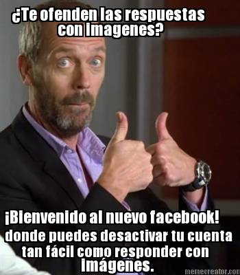 te-ofenden-las-respuestas-con-imagenes-bienvenido-al-nuevo-facebook-donde-puedes