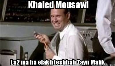 khaled-mousawi-la2-ma-ha-elak-bteshbah-zayn-malik