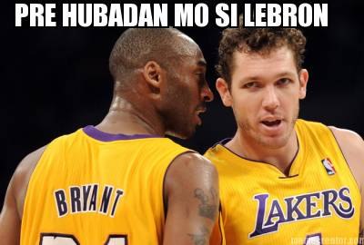 pre-hubadan-mo-si-lebron