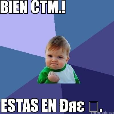 bien-ctm.-estas-en-