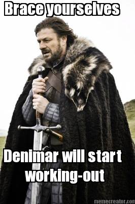 brace-yourselves-denimar-will-start-working-out