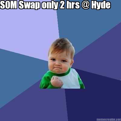 som-swap-only-2-hrs-hyde
